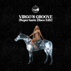 Beyoncé - Virgo's Groove (Supertaste Disco Edit) [FREE DL]