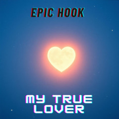 my true lover