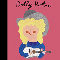 GET PDF 📖 Dolly Parton (Volume 28) (Little People, BIG DREAMS, 28) by  Maria Isabel