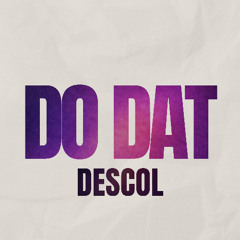 Stunna 4 Vegas - DO DAT (DESCOL Bootleg)