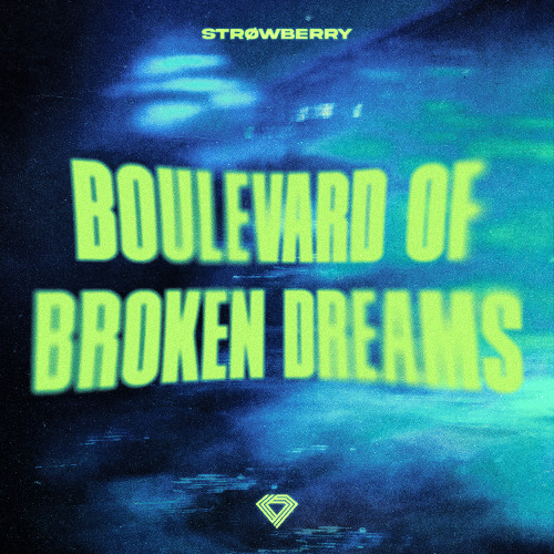 STRØWBERRY - Boulevard of Broken Dreams (Techno Mix)