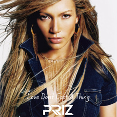 Jennifer Lopez - Love Dont Cost A Thing (PRIZ Remix)