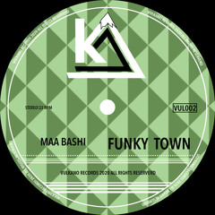 Maa Bashi - Funky Town (Original Mix)