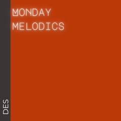 Monday Melodics 2