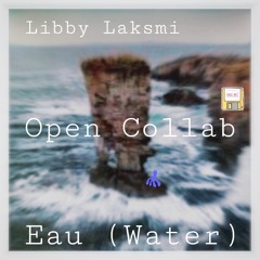Eau—Water (Open Collab)