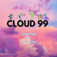 Cloud 99 (FT. Lil Flow)