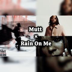 Mutt x Rain On Me - Leon Thomas | DJ ShaqTown Mashup