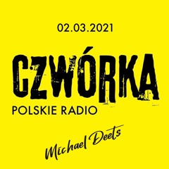 CZWÓRKA Polskie Radio 12"/h MICHAEL DEETS 20210302