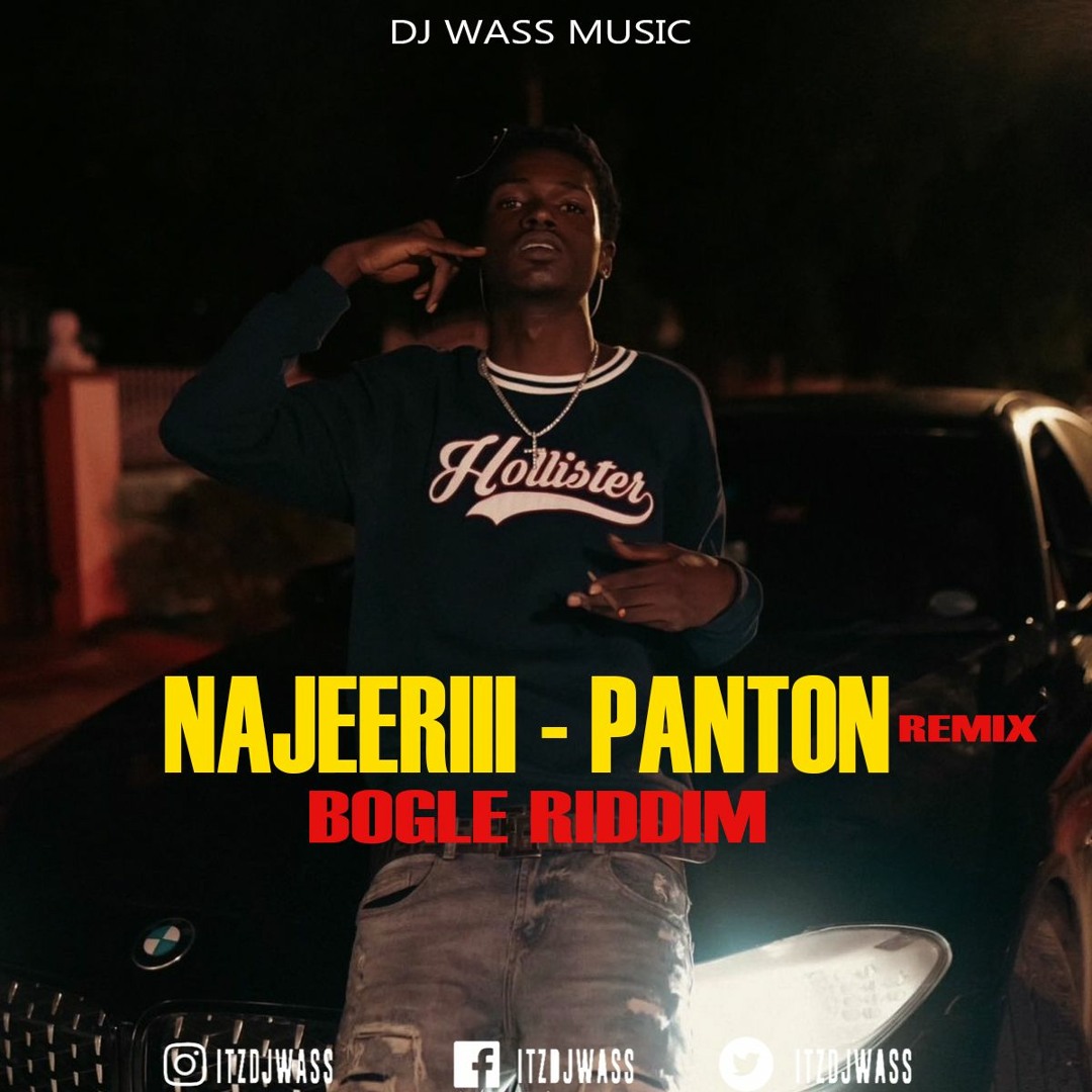 Bogle Riddim Stream Najeeriii - Panton - (Remix) - Bogle Riddim by DJ WASS | Listen ...