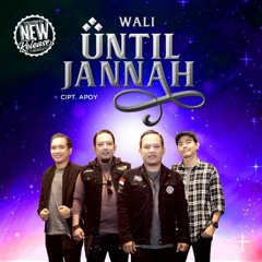 WALI - Until Jannah
