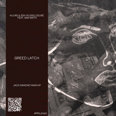 Greed Latch (Jack DIamond Edit)