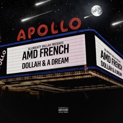 AMD French-Dollah & A Dream