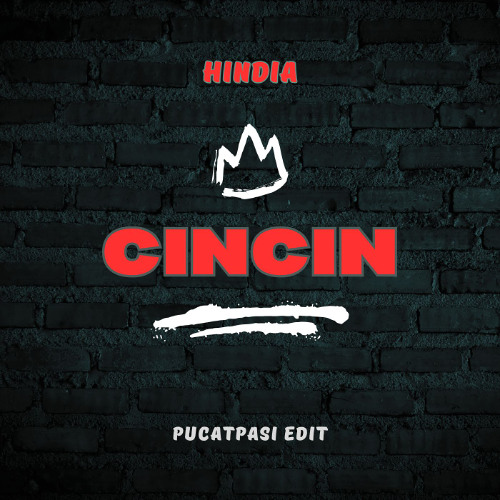 HINDIA - CINCIN (PUCATPASI EDIT)