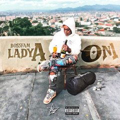 On 1 By Bossfam Lady A