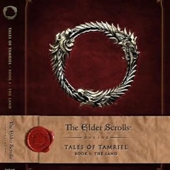 ^Epub^ The Elder Scrolls Online: Tales of Tamriel, Book I: The Land Written by  Bethesda Softwo
