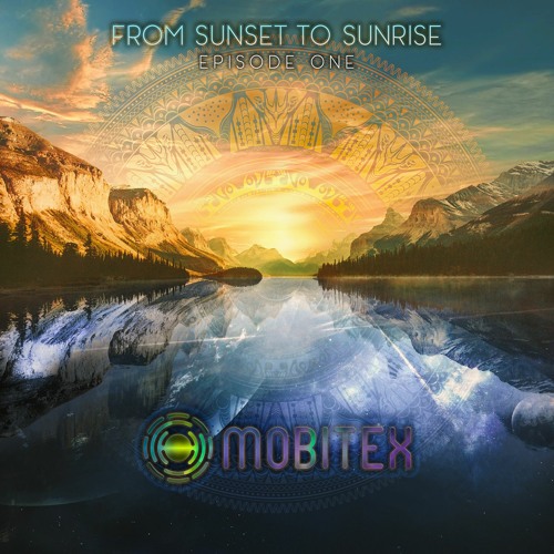 From Sunset to sunrise - Episode One