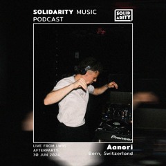 Solidarity Music Podcast | #28 Guestmix by Aanori Live at LWBS Afterparty