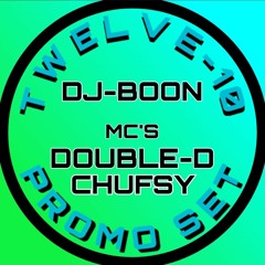 TWELVE-10 PROMO  DJ BOON  MC'S DOUBLE D & CHUFSY