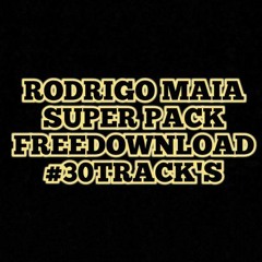 RODRIGO MAIA SUPER PACK FREEDOWNLOAD