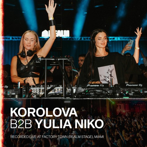 Korolova B2B Yulia Niko — live at Factory Town, Miami [Melodic Techno Mix]