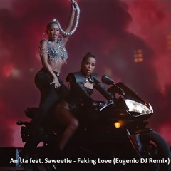 Anitta feat. Saweetie - Faking Love (Eugenio DJ Remix)