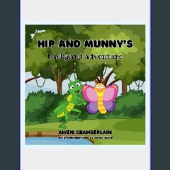 [READ] 💖 Hip and Munny's Backyard Adventure Full Pdf