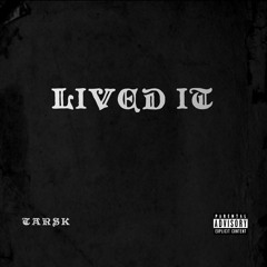 Lived It