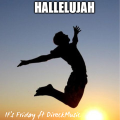 Halleluja Its Friday