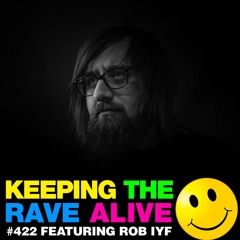 KTRA Episode 422 feat. Rob IYF