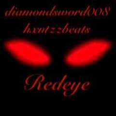 Redeye-HXNTZZB3AT$ and Diamondsword008