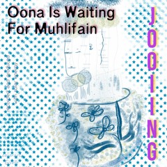 Oona Is Waiting For Muhlifain