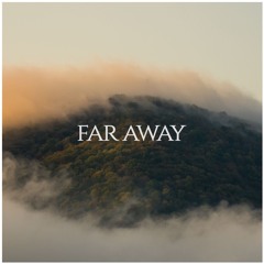 far away
