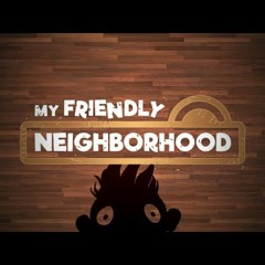 My Friendly Neighborhood - Main Menu