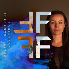 FF068 SAMANTHA LOVERIDGE [Innervisions | Get Physical] London, UK.