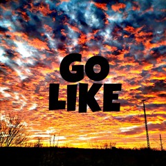 Go Like (Original by Fox Stevenson)