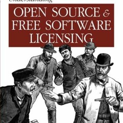 ( elS ) Understanding Open Source and Free Software Licensing by  Andrew M. St. Laurent ( BXN )