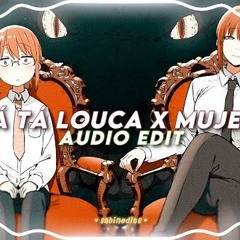 ELA JÁ TÁ LOUCA X MUJERIEGO | Edit Audio