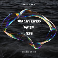 Liva K x Tyla - You Can Dance 'Water' Now (Doritos DJ Edit)