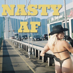 Nasty AF