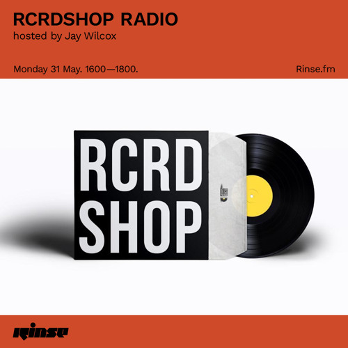 Stream RCRDSHOP RADIO - 31 May 2021 by Rinse FM | Listen online for free on  SoundCloud