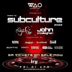 Road to Subculture @ WAO Superclub - 01/04/22