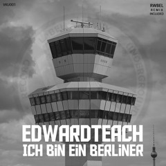 [VKU001] Edwardteach - Ich Bin Ein Berliner (Original Mix)