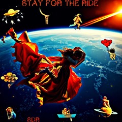Stay For The Ride
