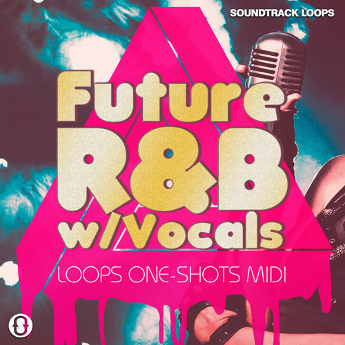 Future R&B with Vocals Sample Pack