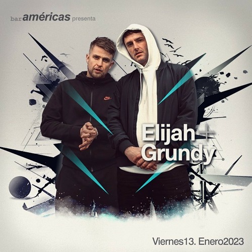 Elijah & Grundy @ Bar Americas (13 Enero 2023)
