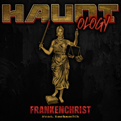 FRANKENCHRIST (FEAT. LOCKSMITH)