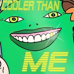 Cooler Than Me