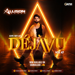 DÉJAVU Vol.47 - DJ Allison Nunes (LIVE at DéjàVu Sydney)