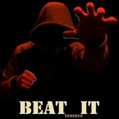 Venexus - Beat It (🆅🅴🅽🅴🆇🆄🆂 Original Beats) (Headphones are highly recommended)
