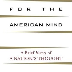 ❤read✔ The Battle for the American Mind: A Brief History of a Nation's Thought